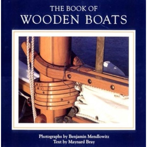 Pre-Owned The Book of Wooden Boats (Hardcover) 0393034178 9780393034172