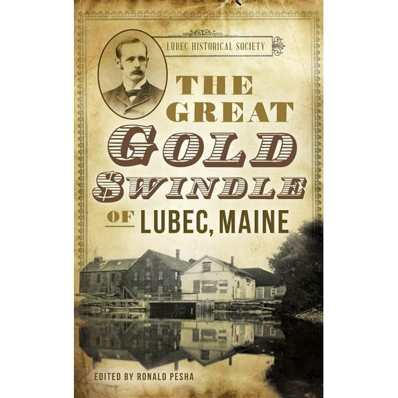 The Great Gold Swindle of Lubec, Maine (Hardcover)
