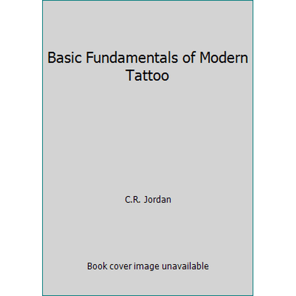 Pre-Owned Basic Fundamentals of Modern Tattoo (Paperback) 0615281478 9780615281476