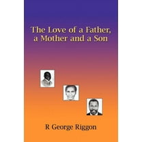 Love of a Father, a Mother and a Son