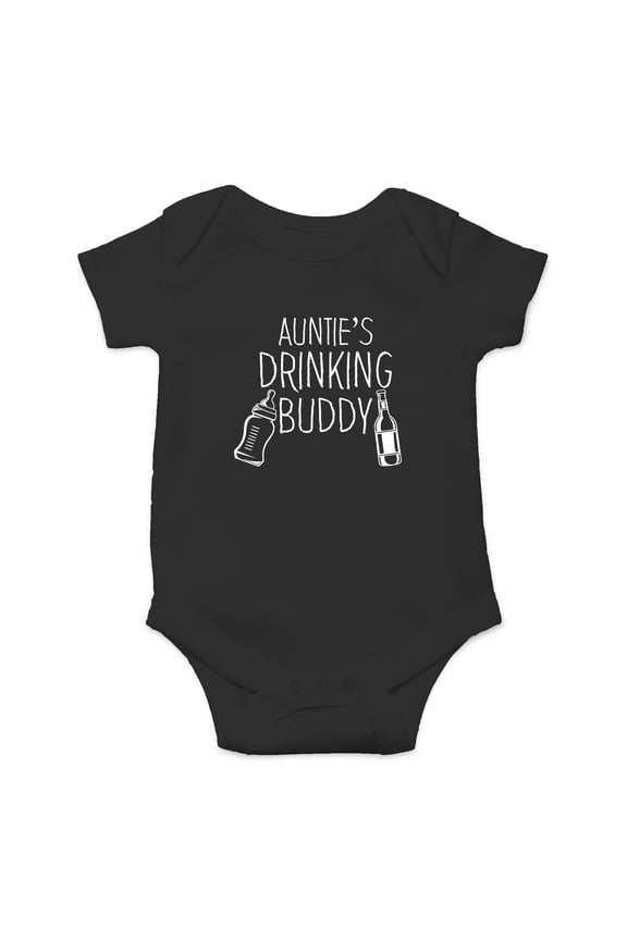 Auntie's Drinking Buddy - I Have The Best Aunt In The World - Cute One-Piece Infant Baby Bodysuit
