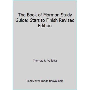 Pre-Owned The Book of Mormon Study Guide: Start to Finish Revised Edition (Paperback) 1629726230 9781629726236
