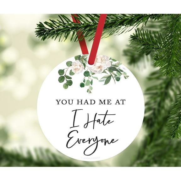 Round Metal Christmas Ornament, You Had Me at "I Hate Everyone", 1-Pack