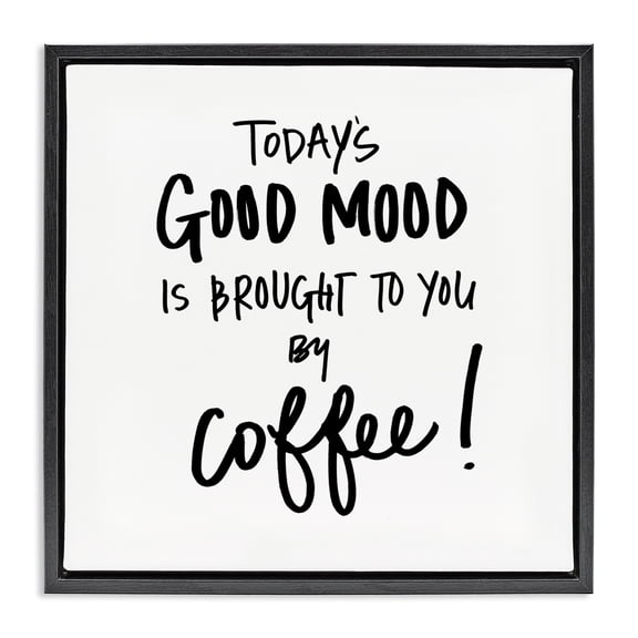 Stupell Industries Contemporary Good Mood by Coffee Black Floating Frame Canvas Art, 18 x 18, by SD Graphics Studio