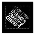 thumbnail image 1 of DistinctInk Custom Bumper Sticker - 3" x 3" Decorative Decal - Black Background - I Don't Trip I Do Random Gravity Checks, 1 of 2