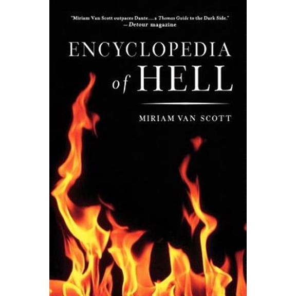 Pre-Owned The Encyclopedia of Hell: A Comprehensive Survey of the Underworld (Paperback) 0312244428 9780312244422