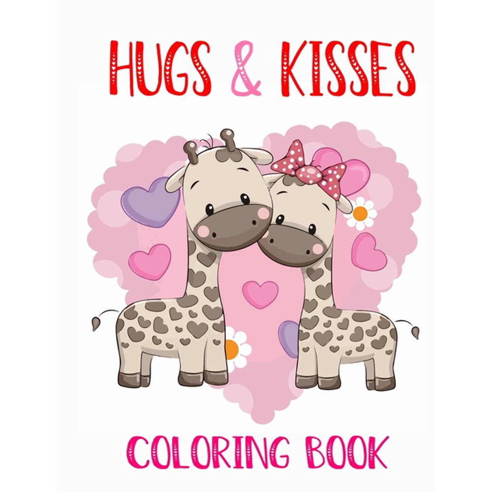 hugs and kisses : 30+ Fun Valentines Coloring Pages For Kids, Toddlers ...