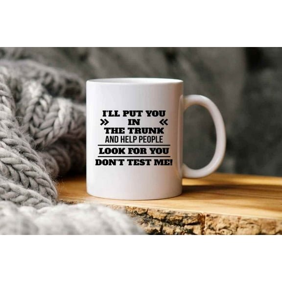 Funny Skeleton Mug I'll Put You In The And Help People Look For You - Skeleton Gift Coffee Mug 764182