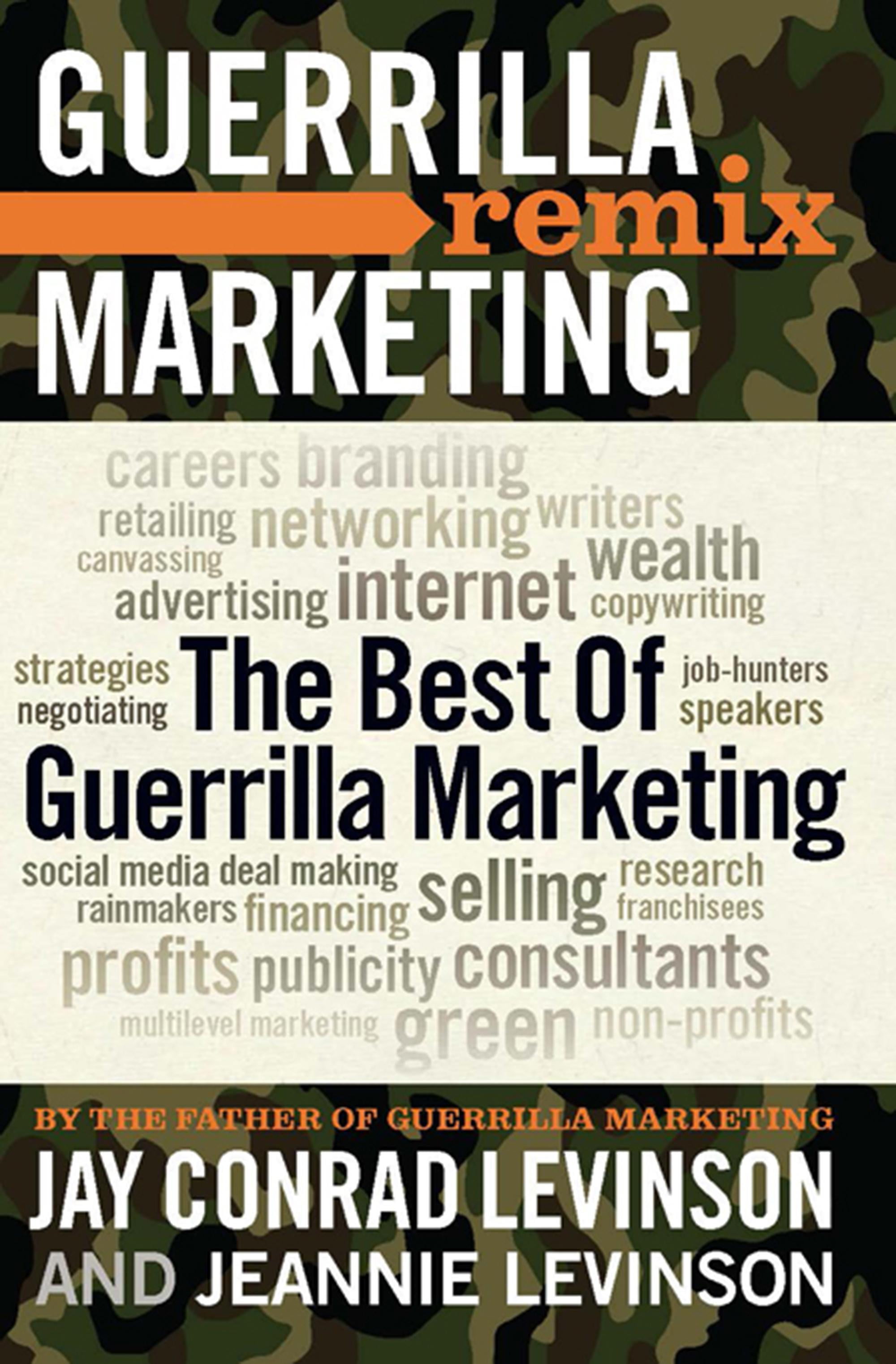 Guerrilla Marketing The Best Of Guerrilla Marketing Guerrilla