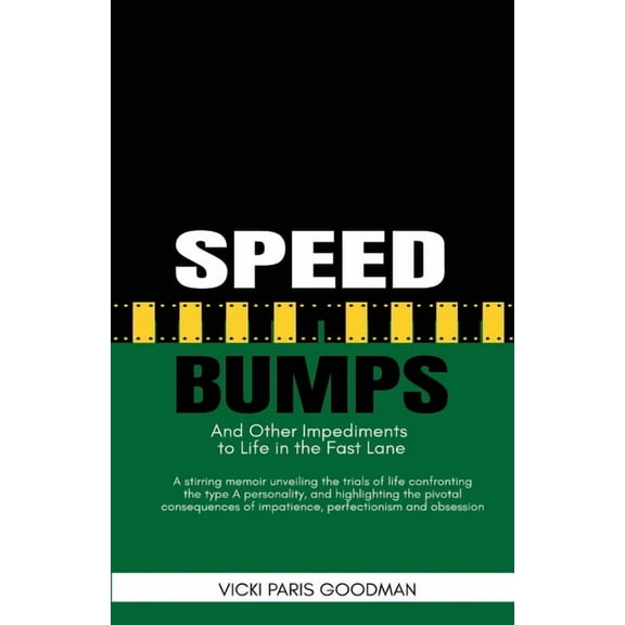 Speed Bumps: And Other Impediments to Life in the Fast Lane, (Paperback)