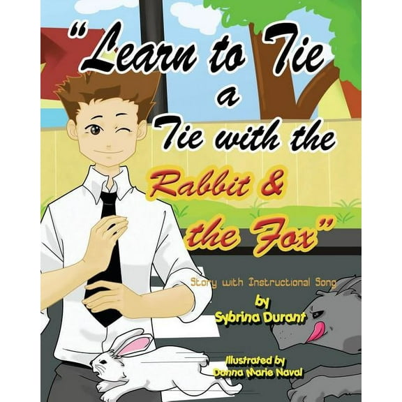 Learn To Tie A Tie With The Rabbit And The Fox, (Paperback)