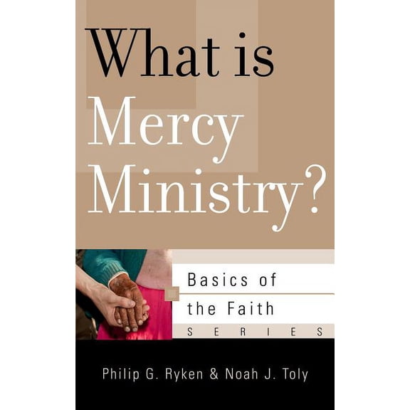 Basics of the Faith: What Is Mercy Ministry? (Paperback)
