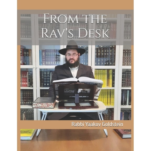 From the Rav's Desk From the Rav's Desk: 5780-5781, Book 1, (Paperback)