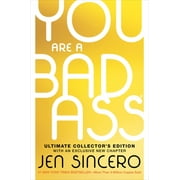 You Are a Badass (Ultimate Collector's Edition) : How to Stop Doubting Your Greatness and Start Living an Awesome Life (Hardcover)