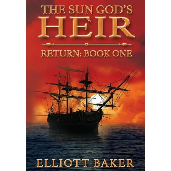Sun God's Heir The Sun God's Heir: Return, Book 2, (Hardcover)