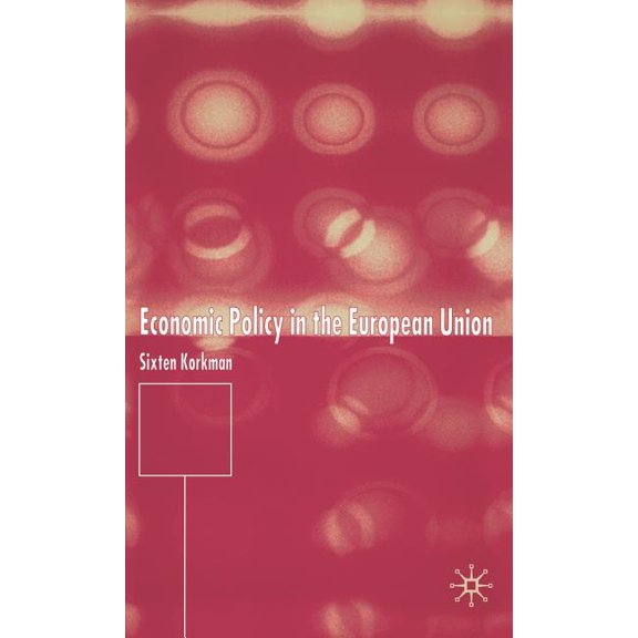Economic Policy in the European Union, (Hardcover)