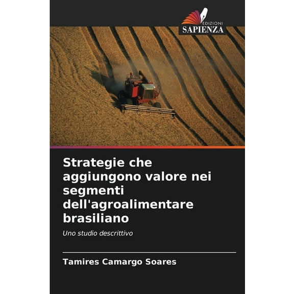 Strategie che aggiungono valore nei segmenti dell'agroalimentare brasiliano, (Paperback)