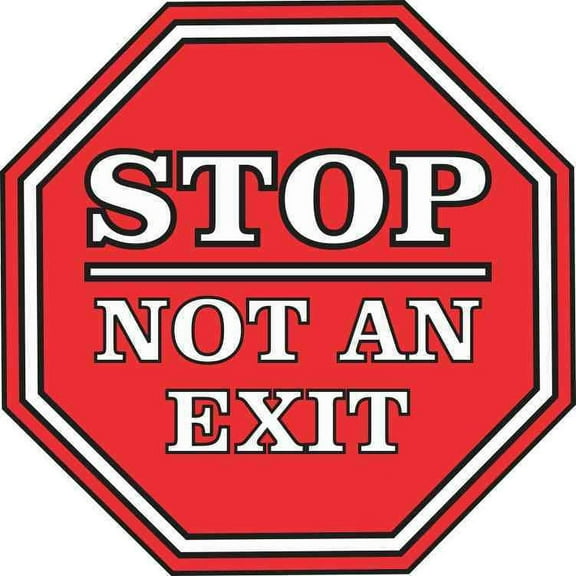 5in x 5in Stop Not an Exit Sticker