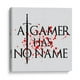 thumbnail image 1 of Cuadro decorativo - A Gamer has no name, Roge I. Luis 40x40 Canvas Lab Gamers,, 1 of 2