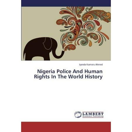 Nigeria Police and Human Rights in the World History