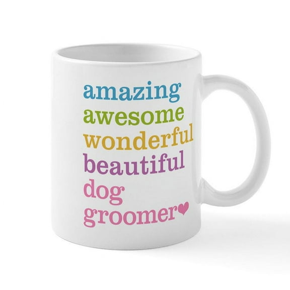 CafePress - Amazing Dog Groomer Mugs - 11 oz Ceramic Mug - Novelty Coffee Tea Cup