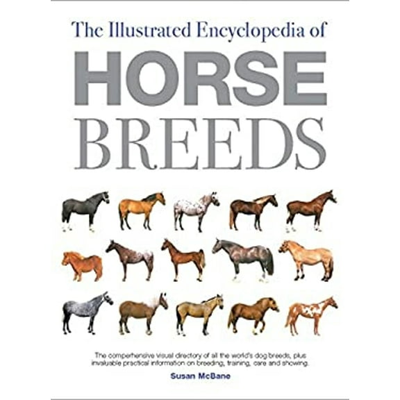 Pre-Owned The Illustrated Encyclopedia of Horse Breeds: A Comprehensive Visual Directory of the World's Horse Breeds, 9780785806042, 0785806040, Hardcover,
