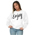 thumbnail image 4 of Enjoy Happiness Inspiring Motivate Women Crewneck Sweatshirt Brisco Brands L, 4 of 6