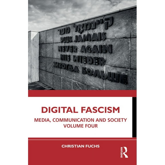Digital Fascism: Media, Communication and Society Volume Four, (Paperback)
