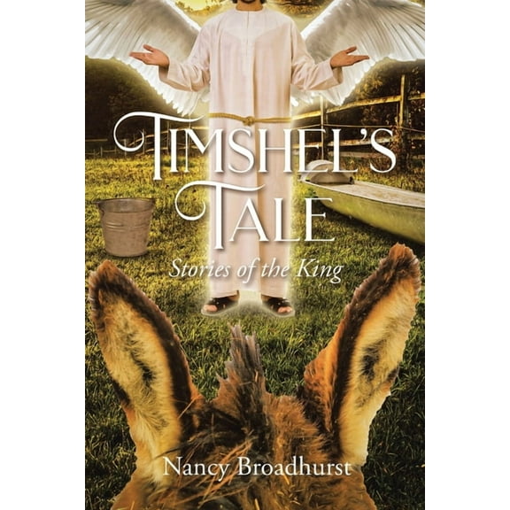 Timshel's Tale: Stories of the King, (Paperback)