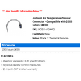 thumbnail image 2 of Ambient Air Temperature Sensor Connector - Compatible with 2003 Saturn LW300, 2 of 2