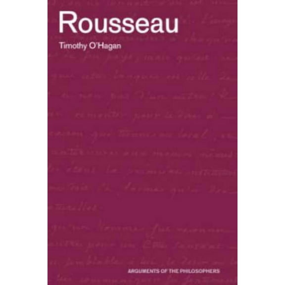 Arguments of the Philosophers Rousseau, (Paperback)