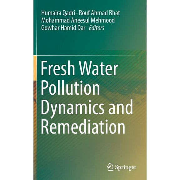Fresh Water Pollution Dynamics and Remediation, (Hardcover)