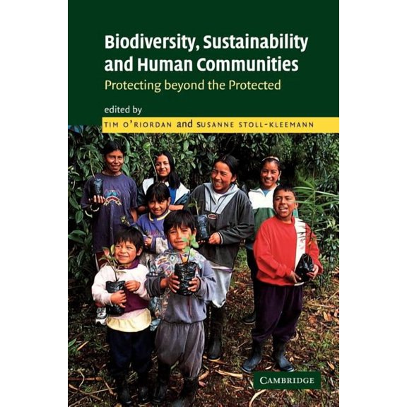 Biodiversity, Sustainability and Human Communities: Protecting Beyond the Protected, (Paperback)