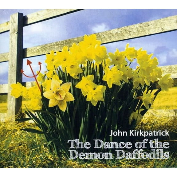 John Kirkpatrick - Dance of the Demon Daffodils - Folk Music - CD