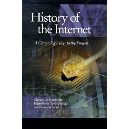 Pre-Owned History of the Internet: A Chronology, 1843 to the Present (Hardcover) 1576071189 9781576071182