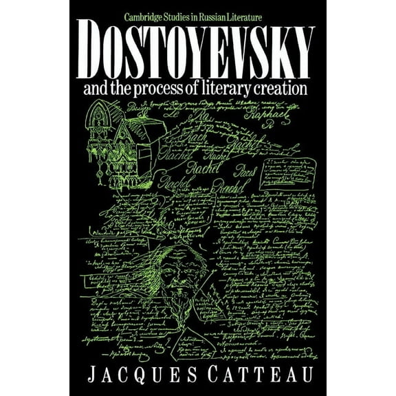 Cambridge Studies in Russian Literature Dostoyevsky and the Process of Literary Creation, (Hardcover)