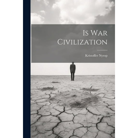 Is War Civilization (Paperback)