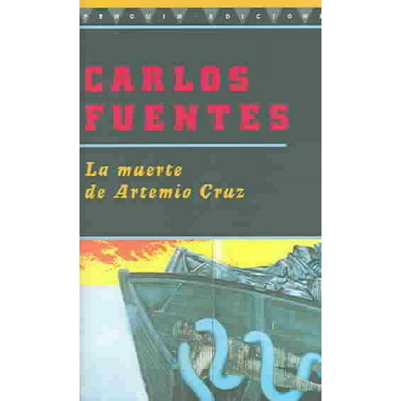 Pre-owned La Muerte De Artemio Cruz / the Death of Artemio Cruz, Paperback by Fuentes, Carlos, ISBN 0140255826, ISBN-13 9780140255829