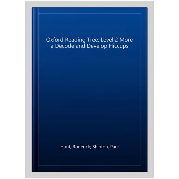 Pre-Owned Oxford Reading Tree: Level 2 More a Decode and Develop Hiccu