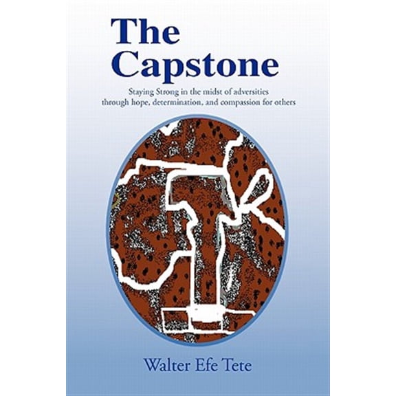 Pre-Owned Capstone : Staying Strong in the Midst of Adversities Through Hope, Determination, and Compassion for Others.