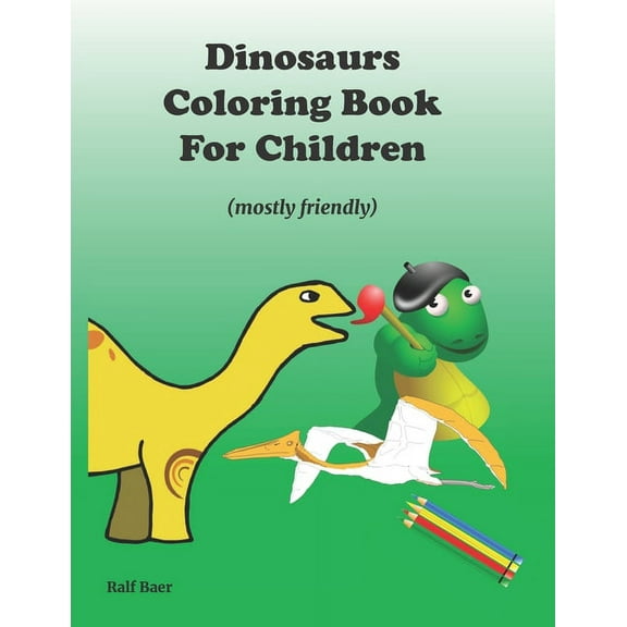 Dinosaurs Coloring Book for Children: (mostly friendly), (Paperback)