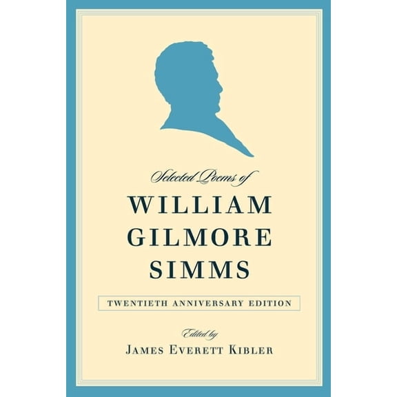 Selected Poems of William Gilmore SIMMs, (Paperback)