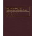 thumbnail image 1 of Dictionary Of Medical Sociology, 1 of 1