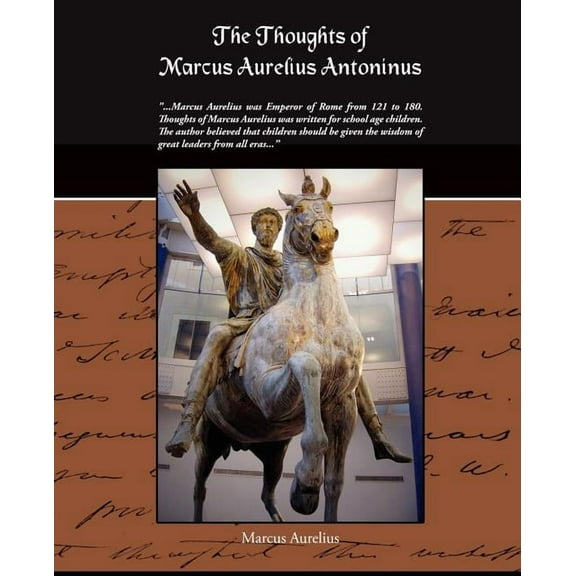 The Thoughts Of Marcus Aurelius Antoninus (Paperback)