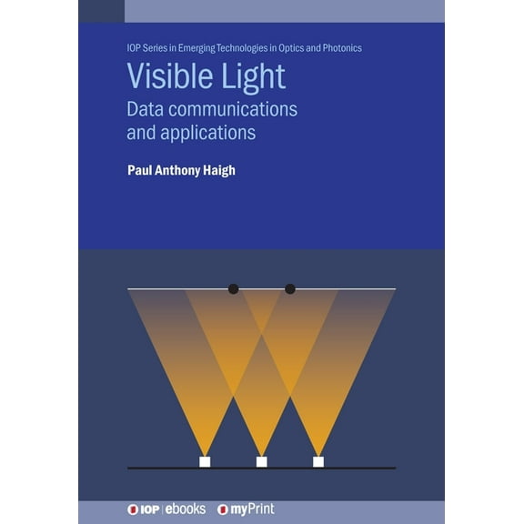 Visible Light: Data communications and applications, (Paperback)