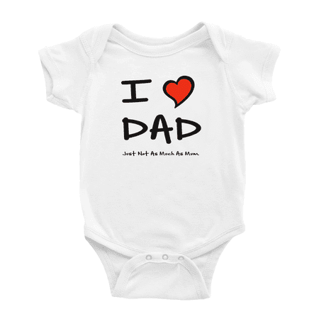 

I Love Dad Just Not As Much As Mum Funny Baby Clothing Bodysuits Boy Girl Unisex