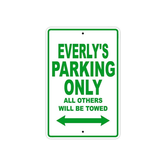 Everly's Parking Only All Others Will Be Towed Name Gift Novelty Metal Aluminum 18"x24" Sign