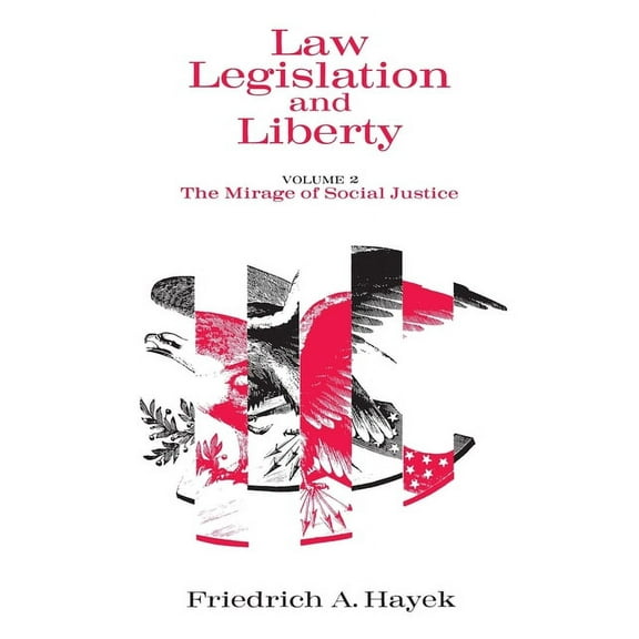 Law, Legislation and Liberty, Volume 2 : The Mirage of Social Justice (Paperback)