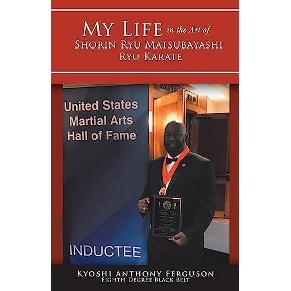 Pre-Owned My Life in the Art of Shorin Ryu Matsubayashi Ryu Karate, 9781504394796, 1504394798, Paperback,