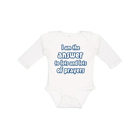 

Inktastic I Am the Answer to Lots and Lots of Prayers Gift Baby Boy or Baby Girl Long Sleeve Bodysuit